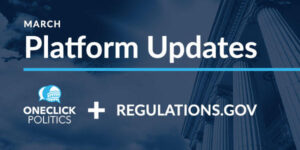 the text March Platform Updates superimposed over a building facade with the one click politics logo and a plus sign followed by regulations.gov