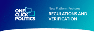 A banner featuring the one click politics logo and the text new platform features regulations and verification