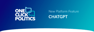A banner featuring the one click politics logo and the text new platform feature chatgpt